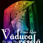 Premieră la Opera Naţională Română din Cluj-Napoca: Văduva Veselă,   de Franz Lehar