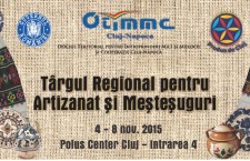 Artizanii şi meşteşugarii din Nord Vestul ţării vin,   la Cluj,   la Târgul Regional  pentru Artizanat și Meștesuguri 2015