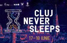 “Noapte albă” la Cluj Never Sleeps în 17-18 iunie
