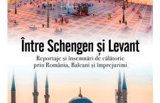 Volumul ”Între Schengen și Levant. Reportaje și însemnări de călătorie în România, Balcani și împrejurimi” se lansează, joi, la Cluj-Napoca